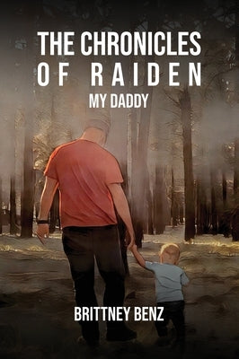 The Chronicles of Raiden: My Daddy by Benz, Brittney