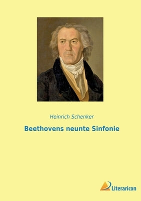Beethovens neunte Sinfonie by Schenker, Heinrich