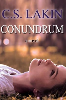 Conundrum by Lakin, C. S.