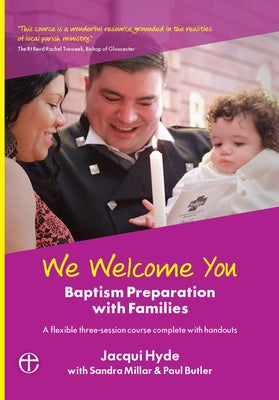 We Welcome You: Baptism Preparation with Families by Hyde, Jacqui