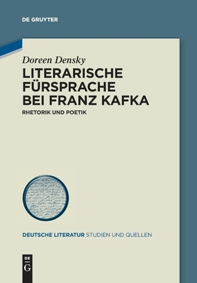 Literarische Fürsprache bei Franz Kafka by Densky, Doreen