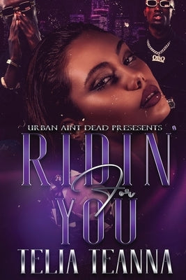 Ridin' For You by Teanna, Telia