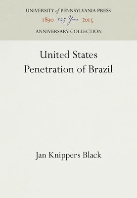 United States Penetration of Brazil by Black, Jan Knippers