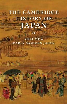 The Cambridge History of Japan by Hall, John W.