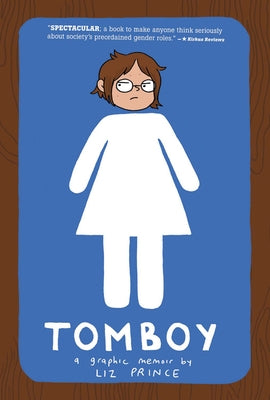 Tomboy: A Graphic Memoir by Prince, Liz