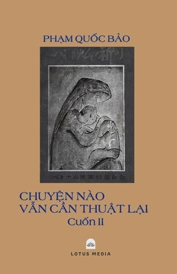 ChuyỆn Nào VẪn CẦn ThuẬt LẠi - 2 by PhẠm, QuỐc BẢo