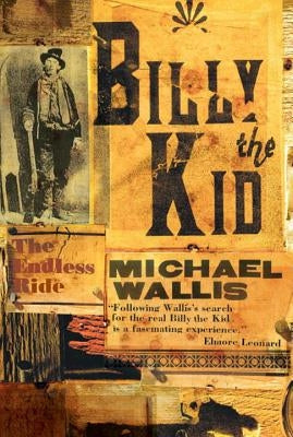 Billy the Kid: The Endless Ride by Wallis, Michael