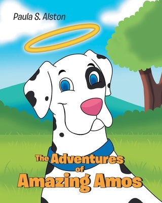 The Adventures of Amazing Amos by Alston, Paula S.