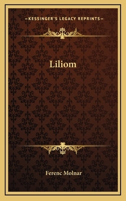 Liliom by Molnar, Ferenc