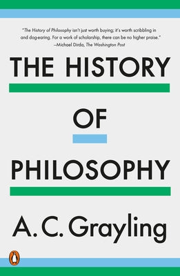 The History of Philosophy by Grayling, A. C.