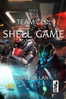 Team Zed: Shell Game by Gallant, Craig