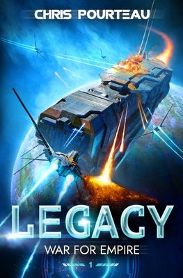 War for Empire: Legacy: (A Military Sci-Fi Series) by Pourteau, Chris