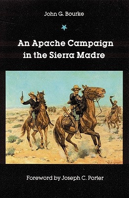An Apache Campaign in the Sierra Madre by Bourke, John G.