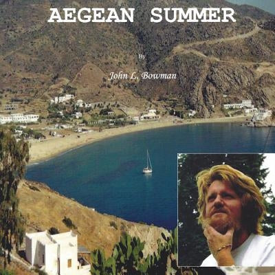 Aegean Summer by Bowman, John L.
