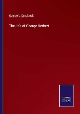 The Life of George Herbert by Duyckinck, George L.