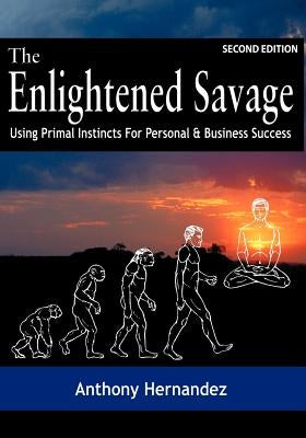 The Enlightened Savage (Second Edition) by Hernandez, Anthony