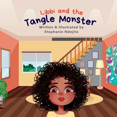 Libbi and the Tangle Monster by Ndejito, Stephanie