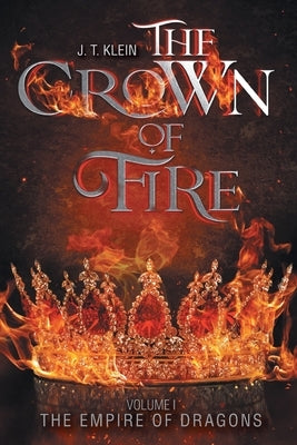 The Crown of Fire by Klein, J. T.