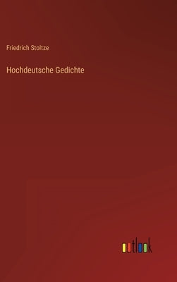 Hochdeutsche Gedichte by Stoltze, Friedrich