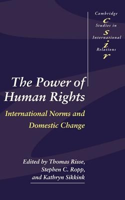 The Power of Human Rights by Risse, Thomas