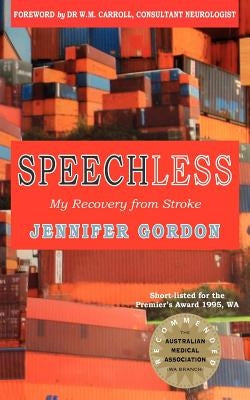 Speechless my recovery from stroke by Gordon, Jennifer