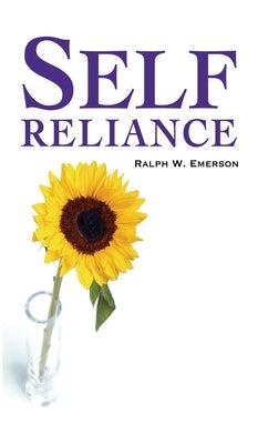 Self-Reliance by Emerson, Ralph Waldo