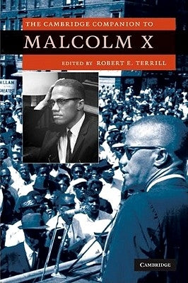 The Cambridge Companion to Malcolm X by Terrill, Robert E.