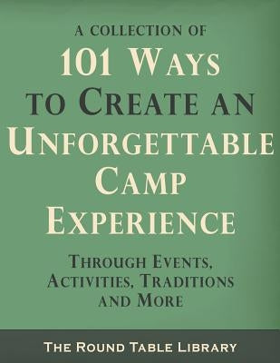 101 Ways to Create an Unforgettable Camp Experience by Jackson, Curt Moose