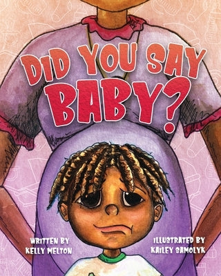 Did You Say Baby? by Melton, Kelly