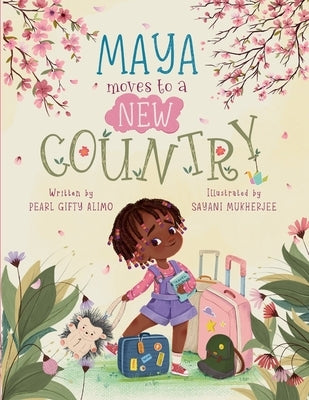 Maya Moves to a New Country by Alimo, Pearl Gifty