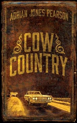 Cow Country by Pearson, Adrian Jones