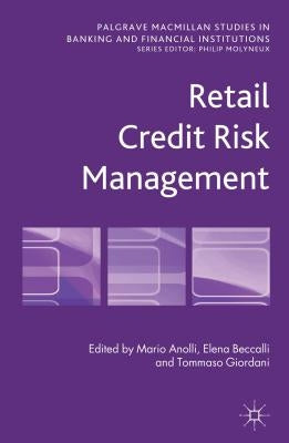 Retail Credit Risk Management by Anolli, M.