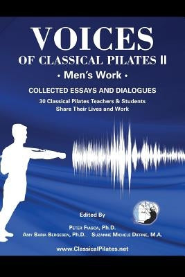 Voices of Classical Pilates: Men's Work by Fiasca, Peter