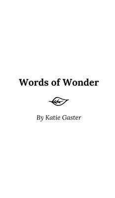 Words of Wonder by Gaster, Katie