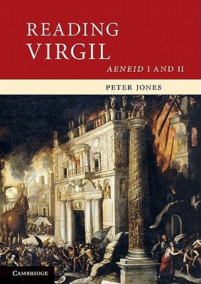 Reading Virgil: Aeneidi and II by Jones, Peter
