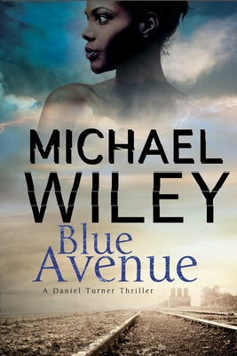 Blue Avenue: First in a Noir Mystery Series Set in Jacksonville, Florida by Wiley, Michael
