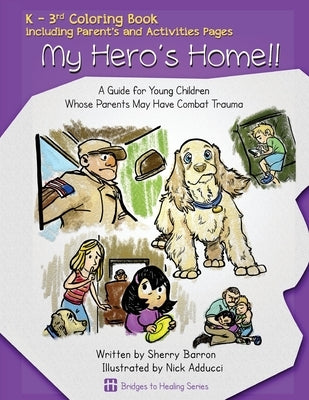 My Hero's Home!!: A Guide for Young Children Whose Parents May Have Combat Trauma by Adducci, Nick
