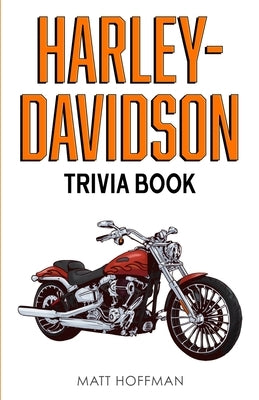 Harley-Davidson Trivia Book by Hoffman, Matt