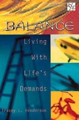 20/30 Bible Study for Young Adults: Balance: Living with Life's Demands by Henderson, Tracey L.