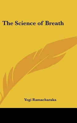 The Science of Breath by Ramacharaka, Yogi