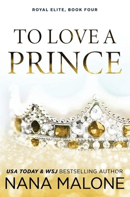 To Love a Prince by Malone, Nana