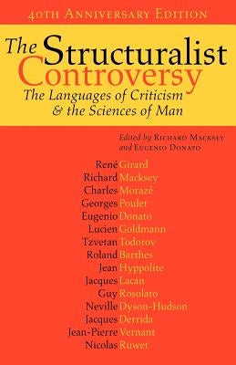 The Structuralist Controversy: The Languages of Criticism and the Sciences of Man by Macksey, Richard A.