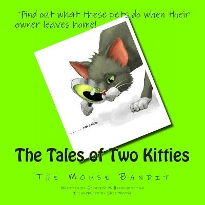 The Tales of Two Kitties: Book 2 The Mouse Bandit by Moore, Eric