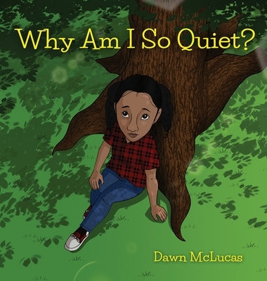 Why Am I So Quiet? by McLucas, Dawn