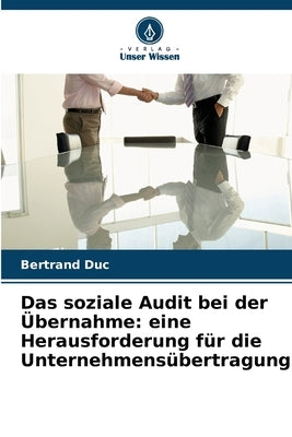 Das soziale Audit bei der Übernahme: eine Herausforderung für die Unternehmensübertragung by Duc, Bertrand