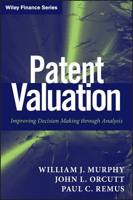 Patent Valuation by Orcutt, John L.