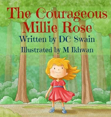 The Courageous Millie Rose by Swain, DC