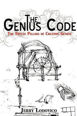 The Genius Code: The Twelve Pillars of Creative Genius by Lodovico, Jerry