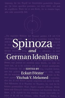 Spinoza and German Idealism by Förster, Eckart