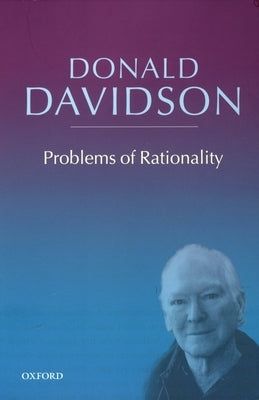 Problems of Rationality by Davidson, Donald